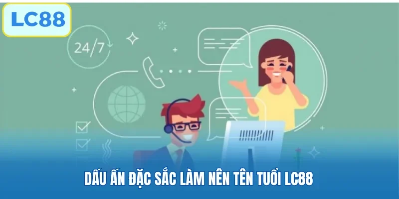 Dấu ấn đặc sắc làm nên tên tuổi LC88
