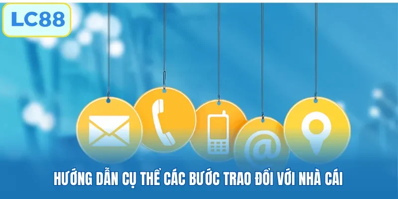 Hướng dẫn cụ thể các bước trao đổi với nhà cái